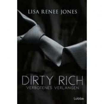 Dirty Rich: Verbotenes Verlangen von Lisa Renee Jones