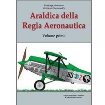 Araldica della regia aeronautica. Ediz. illustrata