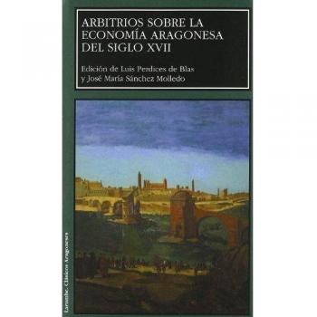 Arbitrios sobre la economía aragonesa del siglo xvii