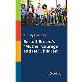 A Study Guide for Bertolt Brecht's Mother Courage and Her Children