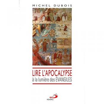 Lire l'apocalypse a la lumiere des evangiles
