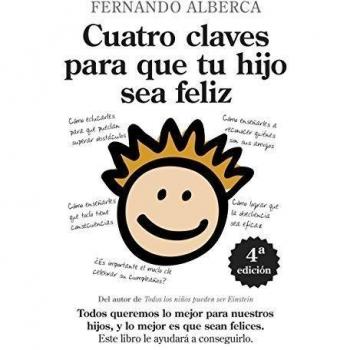 Cuatro Claves para que tu hijo sea feliz