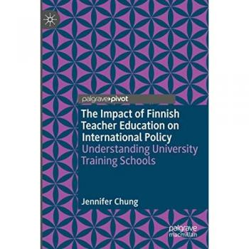 The Impact of Finnish Teacher Education on International Policy: Understanding University Training Schools