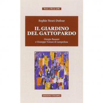 Il giardino del Gattopardo. Giorgio Bassani a Giuseppe Tomasi di Lampedusa Nezri Dufour Sophie