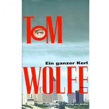 Tom Wolfe Ein Ganzer Kerl
