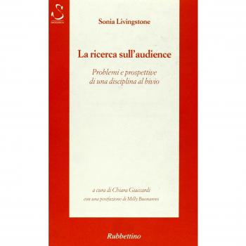 La ricerca sull'audience. Problemi e prospettive di una disciplina al bivio
