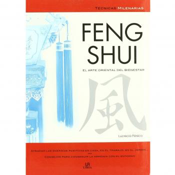FENG SHUI. EL ARTE ORIENTAL DEL BIENESTAR