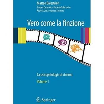 Vero come la finzione. La psicopatologia al cinema. Vol. 1