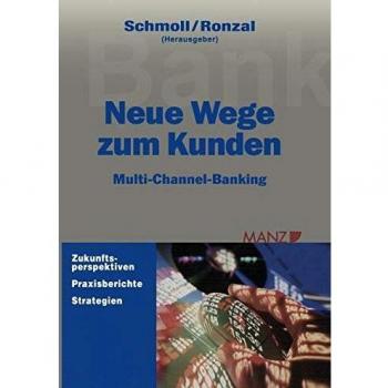 Neue Wege zum Kunden: Multi-Channel-Banking