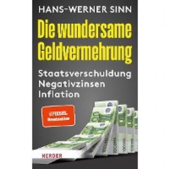 Sinn, Hans-Werner: Die wundersame Geldvermehrung