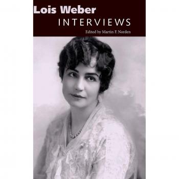 Lois Weber: Interviews