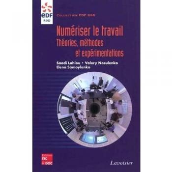 Numériser le travail. Théories, méthodes et expérimentations