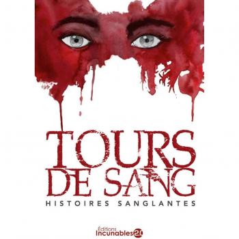 Tours de sang : Histoires sanglantes