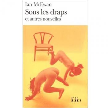 Sous les draps et autres nouvelles