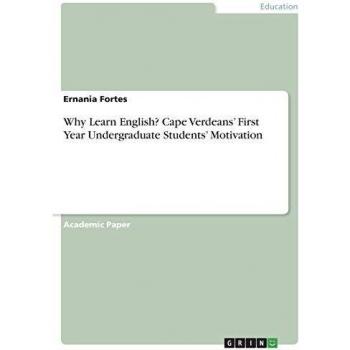 Why Learn English? Cape Verdeans¿ First Year Undergraduate Students¿ Motivation