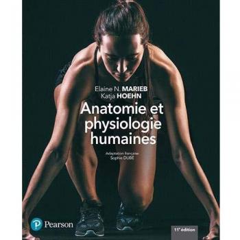 ANATOMIE ET PHYSIOLOGIE HUMAINES 11e édition + MonLab