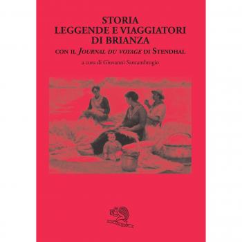 Storia leggende e viaggiatori di Brianza. Con il «Journal du voyage» di Stendhal