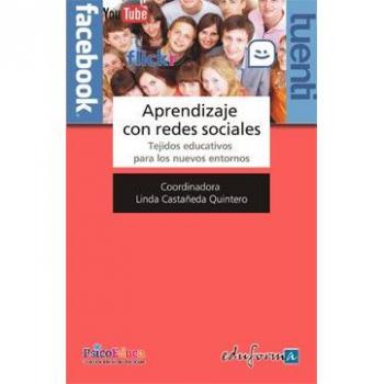 Aprendizaje con Redes Sociales.Tejidos educativos para los nuevos entornos