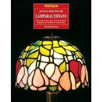 Manual práctico de lámparas Tiffany : para realizar paso a paso : el corte del 