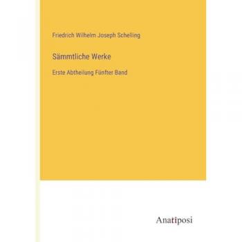 Sämmtliche Werke: Erste Abtheilung Fünfter Band