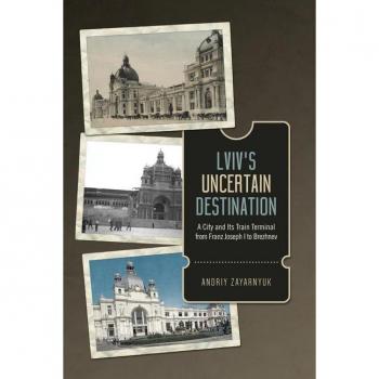 Lviv's Uncertain Destination