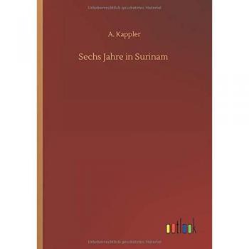 Sechs Jahre in Surinam