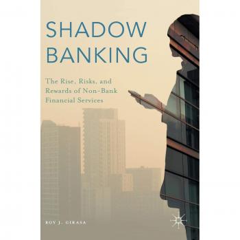 Shadow Banking: The Rise, Risks, and Rewards of Non-Bank Financial Services