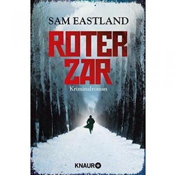 Sam Eastland Roter Zar: Kriminalroman (Knaur Tb)