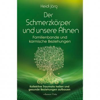 Der Schmerzkörper und unsere Ahnen