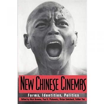 New chinese cinemas: forms, identities, politics