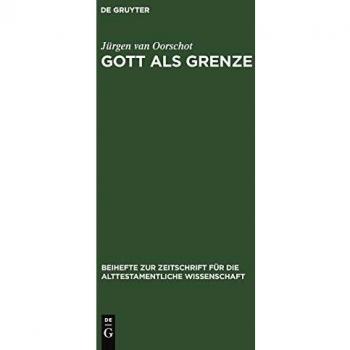 Gott als Grenze: Eine literar