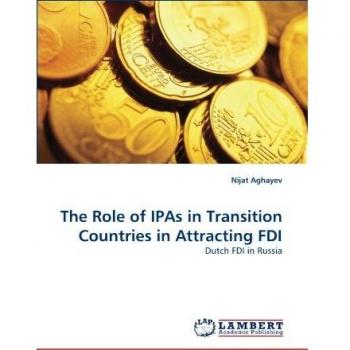 The Role of IPAs in Transition Countries in Attracting FDI: Dutch FDI in Russia