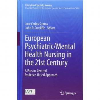 European Psychiatric/Mental Health Nursing in the 21st Century: A Person-Centred Evidence-Based Approach