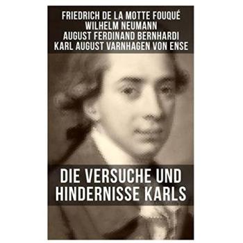 Die Versuche und Hindernisse Karls