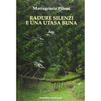 Radure silenzi e una utasa buna