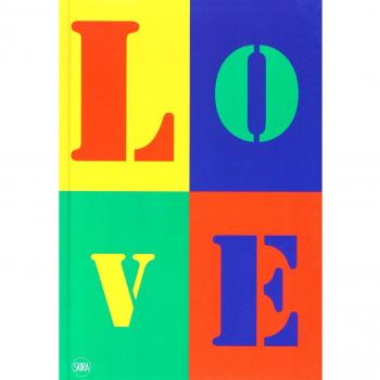 Love. L'arte contemporanea incontra l'amore. Ediz. a colori
