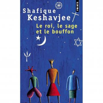 Le Roi, le Sage et le Bouffon. Le grand tournoi des religions