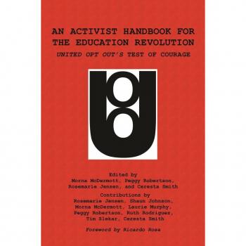 Vitalsource Technologies, Inc. Activist Handbook for the Education Revolution: United Opt Out's Test of Courage