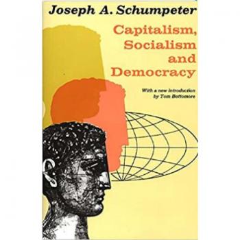 Schumpeter, Joseph A. Capitalism, Socialism, And Democracy (Harper Torchbooks)