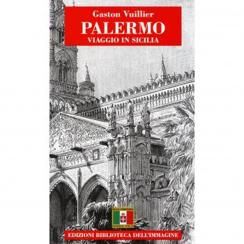 Palermo. Viaggio in Sicilia