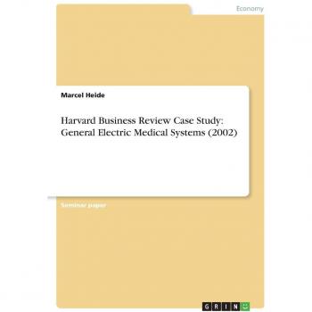 Harvard Business Review Case Study: General Electric Medical Systems (2002)