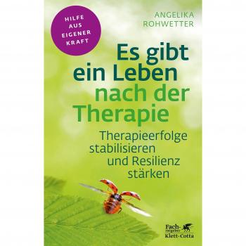 Es gibt ein Leben nach der Therapie (Fachratgeber Klett-Cotta)
