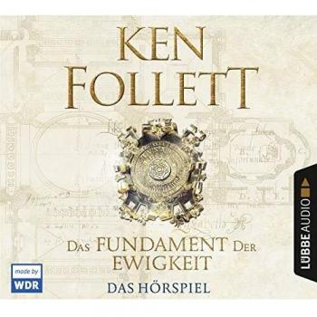 Ken Follett Das Fundament Der Ewigkeit: Das Hörspiel Des Wdr. (Kingsbridge-Roman)
