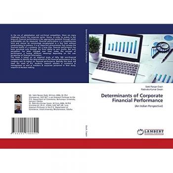 Determinants of Corporate Financial Performance: (An Indian Perspective)