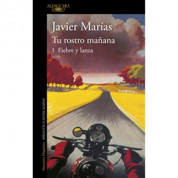 Tu rostro mañana. 1 Fiebre y lanza