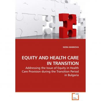 EQUITY AND HEALTH CARE IN TRANSITION