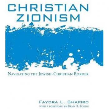 Christian Zionism: Navigating the Jewish-Christian Border