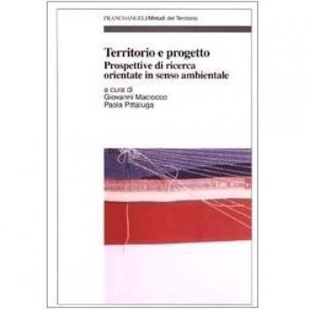 Territorio e progetto. Prospettive di ricerca orientate in senso ambientale