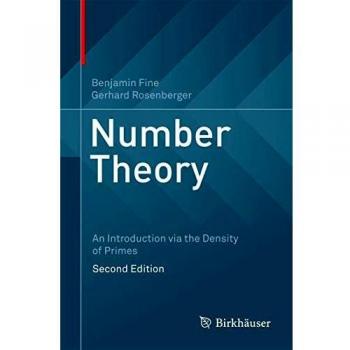 Number Theory : An Introduction via the Density of Primes