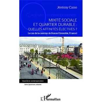 Mixité sociale et quartier durable : quelles affinités électives ?